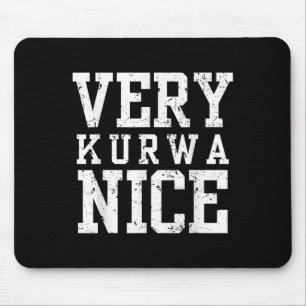 Funny Very Kurwa Nice Lish English Sarcasm Quote M Mouse Mat