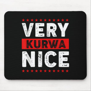 Funny Very Kurwa Nice Lish English Sarcasm Quote M Mouse Mat