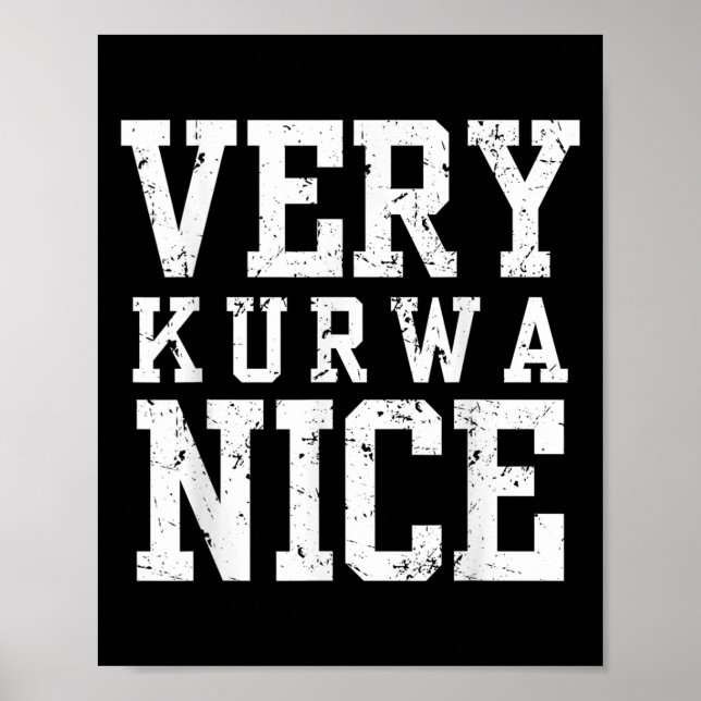 Funny Very Kurwa Nice Lish English Sarcasm Quote M Poster (Front)