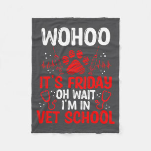 Funny Vet Tech School Friday Vet Tech Student Fleece Blanket
