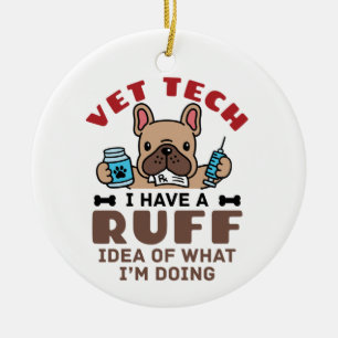 Funny Vet Tech Veterinary Technician Ruff Idea Ceramic Tree Decoration