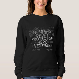 Funny Veteran Day Husband Daddy Protector Hero Pro Sweatshirt