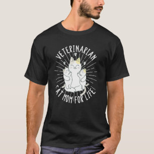 Funny Veterinarian Pun Cat Mum For Life Pet Owner T-Shirt