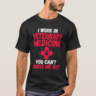 Funny Veterinarian Vet Tech School Gift Nurse T Sh T-Shirt