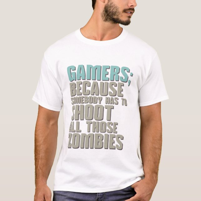 Funny Video Gamers Zombies T-Shirt (Front)