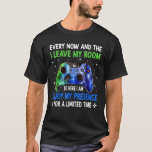 Funny Video Games Every Now And Then I Leave My Ro T-Shirt