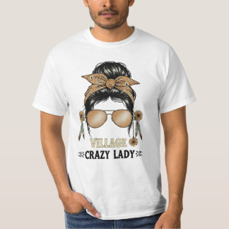 Funny Village Crazy Lady Vibes Small Town Humour T-Shirt