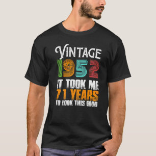 Funny Vintage 1952 71 Years Old Birthday Retro Fat T-Shirt