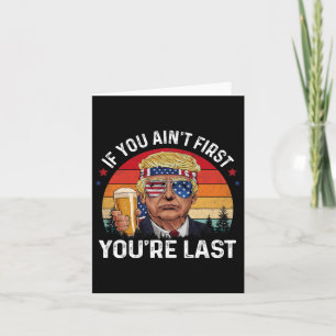 Funny Vintage 4th Of July Donald Trump Drinking Me Card