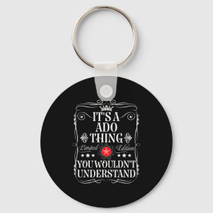 Funny Vintage Ado Name S And Ado Name Its A Ado Th Key Ring