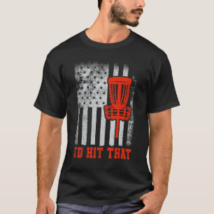 Funny Vintage American Flag I'd Hit That Disc Golf T-Shirt