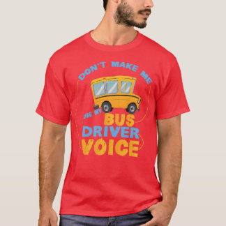 Funny Vintage Bus Driver Voice Job Operator Busman T-Shirt