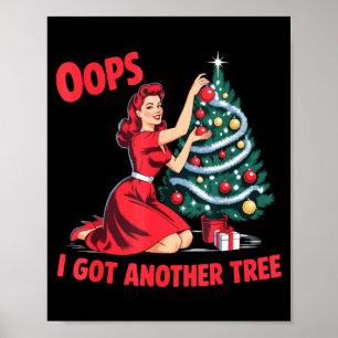 Funny Vintage Christmas Oops I Got Another Tree Poster
