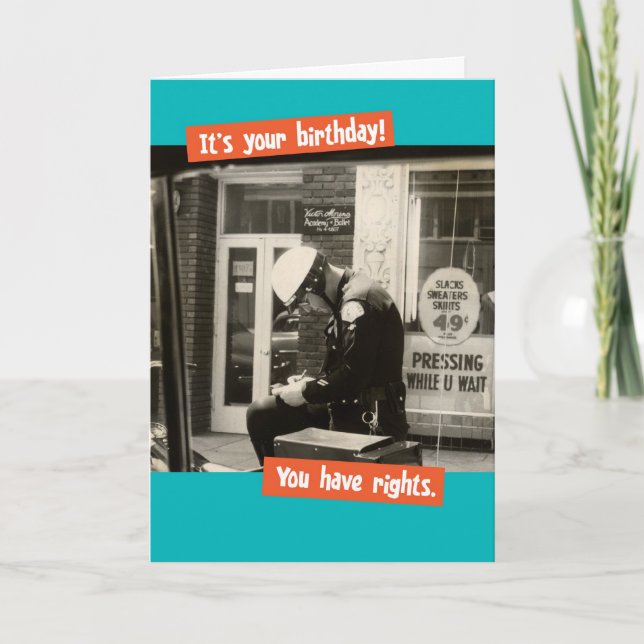Funny Vintage Cop Birthday Rights Card (Front)