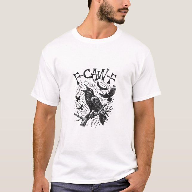 Funny Vintage Crow F-Caw-F T-Shirt (Front)