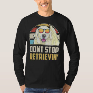 Funny Vintage Dont Stop Retrieving English Cream G T-Shirt