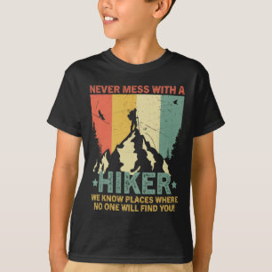 Funny Vintage Hiker Never Mess With A Hiker Hiking T-Shirt