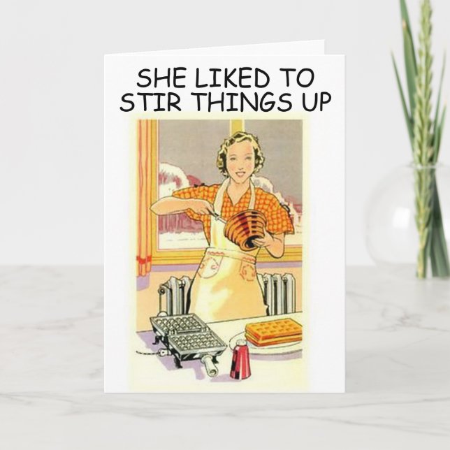 FUNNY VINTAGE HOUSEWIFE, STIR THINGS UP CARD (Front)
