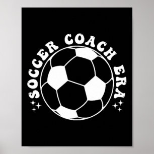 Funny Vintage In My Soccer Coach Era Funny Coach F Poster