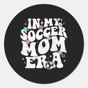 Funny Vintage In My Soccer Mom Era Footbyll Mama G Classic Round Sticker