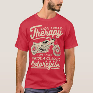Funny Vintage Motorcycle Rider Therapy Retro Biker T-Shirt