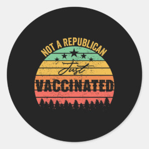 Funny Vintage Not A Republican Just Vaccinated Classic Round Sticker