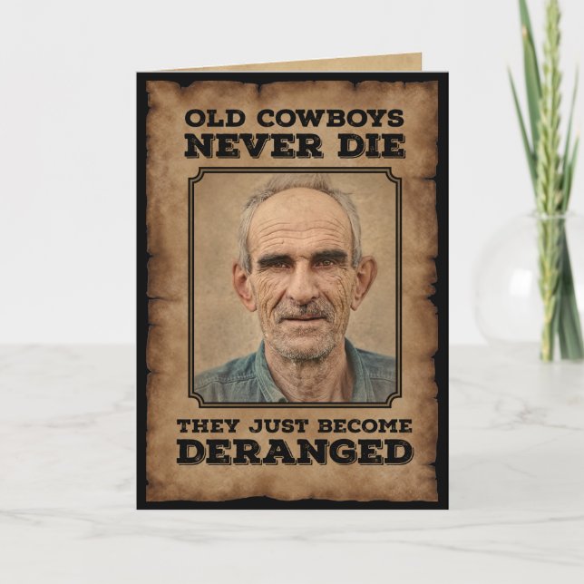 Funny Vintage Old Cowboys Never Die Photo Card (Front)