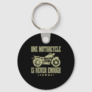 Funny Vintage One Motorcycle Is Never Enough Ridin Key Ring