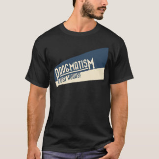 Funny Vintage Pragmatism T-Shirt Design