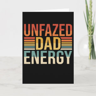 Funny Vintage Retro Unfazed Dad Energy Card