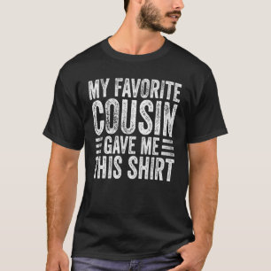 Funny Vintage Sister Brother My Favorite Cousin Ga T-Shirt