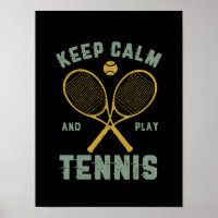 Funny Vintage Tennis Quote Keep Calm Play Tennis