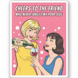 Funny Vintage Wine Humor Best Friend Pop Art 