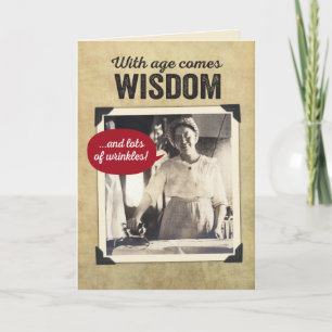 Funny Vintage Wisdom and Wrinkles Ironic Birthday Card