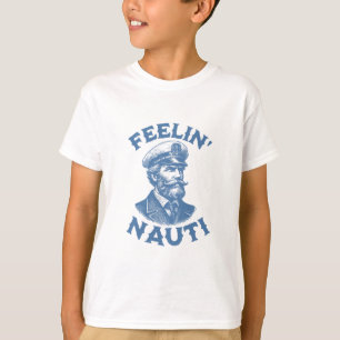 Funny Vintage Yacht Captain Feelin' Nauti T-Shirt