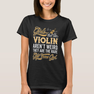 Funny Violin Girl - Violinist Lady T-Shirt