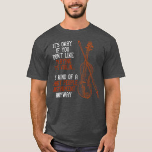 Funny Violinist Music Quote Orchestra Violin T-Shirt