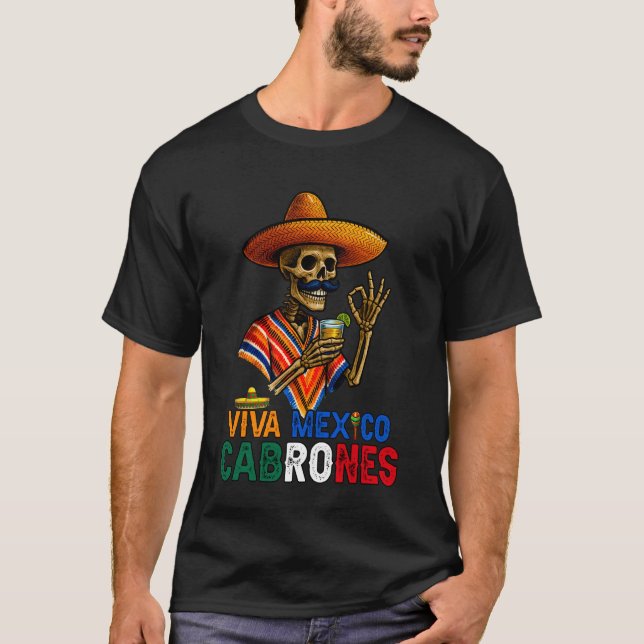 Funny Viva Mexico Cabrones Mexican Independence Da T-Shirt (Front)
