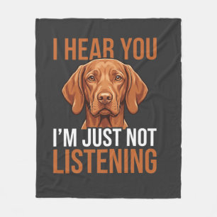 Funny Vizsla Not Listening Dog Quote Fleece Blanket