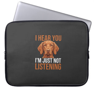 Funny Vizsla Not Listening Dog Quote Laptop Sleeve