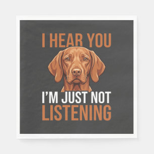 Funny Vizsla Not Listening Dog Quote Napkin
