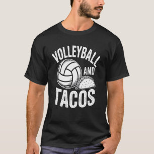 Funny Volleyball and Tacos T-Shirt
