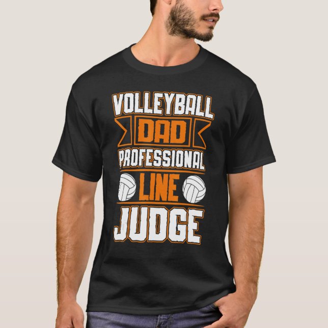 Funny Volleyball Dad Professional Line Judge T-Shirt (Front)