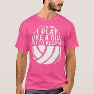 Funny Volleyball Design Girls Women Youth n Sports T-Shirt
