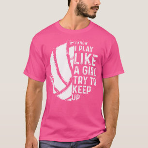 Funny Volleyball Girls Women Youth n Sports Lovers T-Shirt