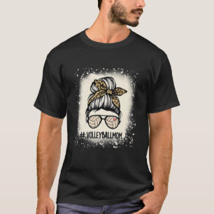 Funny Volleyball Mum Volleyball Lover Mum Messy Bu T-Shirt