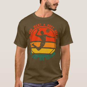 Funny Volleyball Player Quote1 T-Shirt