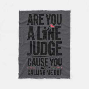 Funny Volleyball Quote, Are You A Line Judge Fleece Blanket