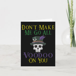Funny Voodoo Quote - Witch Doctor Skull Mardi Gras Card