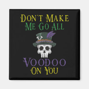 Funny Voodoo Quote - Witch Doctor Skull Mardi Gras Magnet